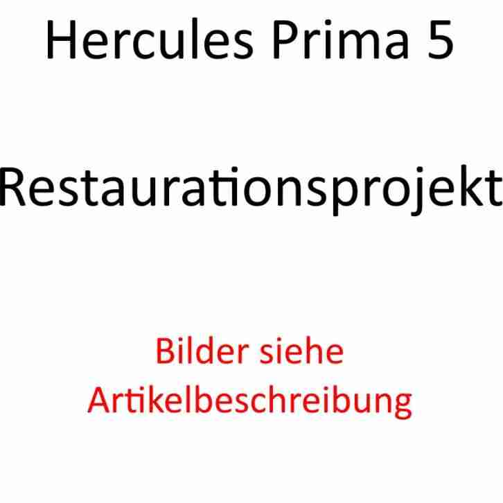 Hercules Prima 5 Restaurationsprojekt